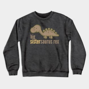 Big Sistersaurus Rex T-Shirt Family Dinosaur Shirts Crewneck Sweatshirt